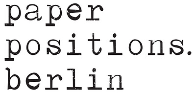 paper positions berlin + ceramic positions &ndash; parallel zum Gallery Weekend Berlin - 30. April - 3. Mai 2026